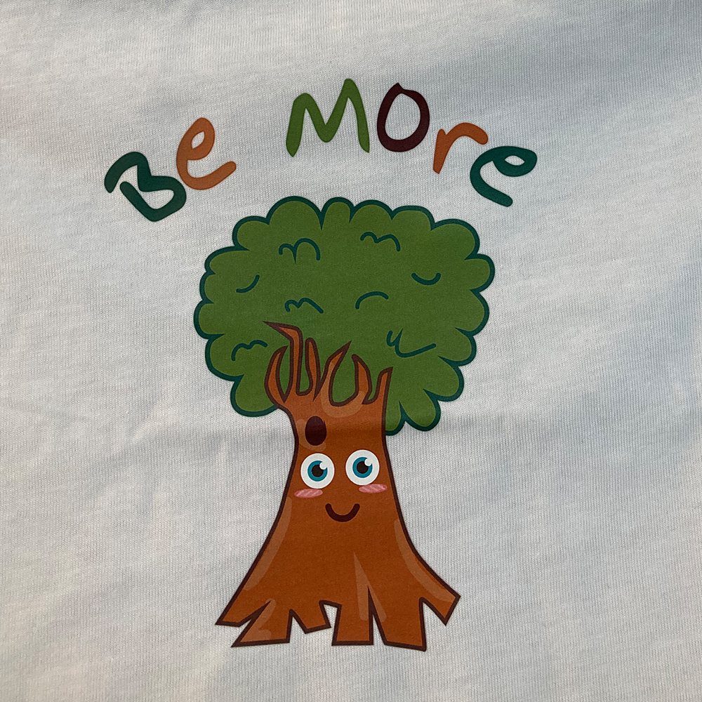 'Be More Tree' heat-applied transfers featuring full colour illustration.